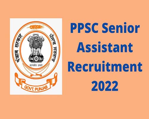 PPSC recruitment : posts of Senior Assistant Online Apply