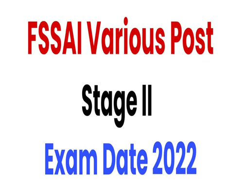 Admit card issued for stage-2 examination of FSSAI posts exam